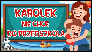 Karolek nie chce isc do przedszkola 🧸 screenshot 4