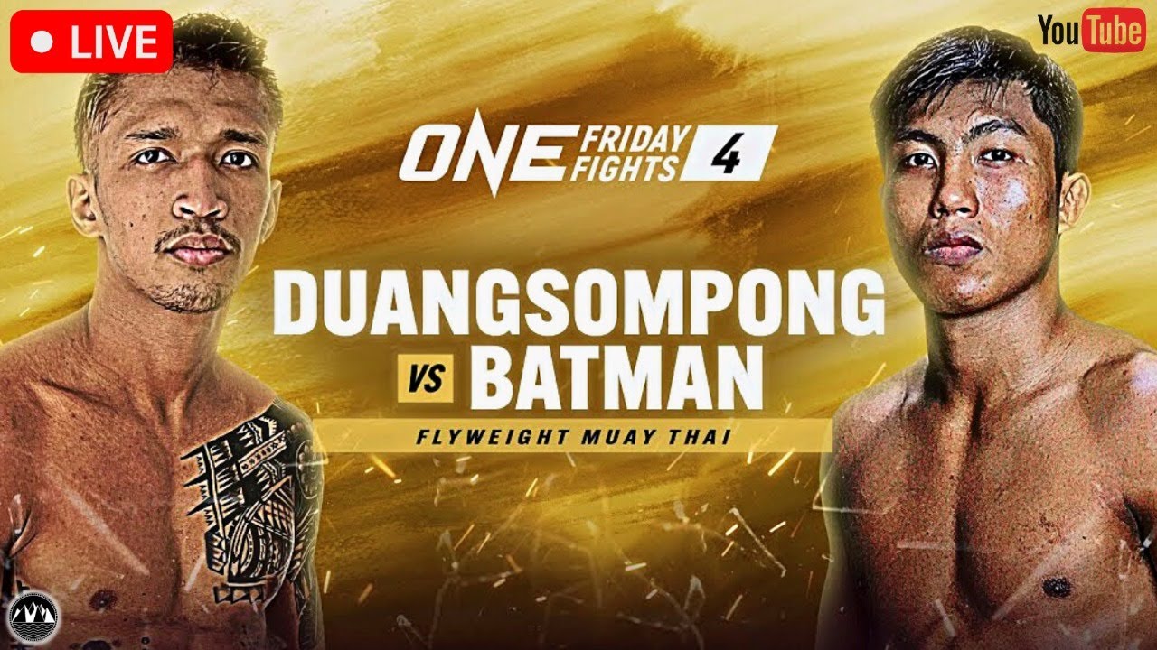 ONE Friday Fights 4: Duangsompong vs. Batman LIVE STREAM | Lumpinee ...