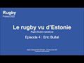 Le rugby  lhonneur  avec eric bultel