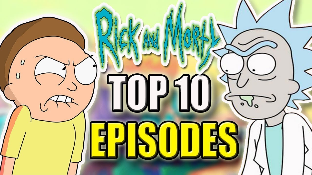 Top 10 Best Rick and Morty Episodes Of All Time - YouTube