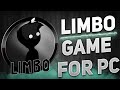 FREE DOWNLOAD Limbo For PCLaptop EASY TUTORIAL UPDATE  FREE DOWNLOAD Limbo For PCLaptop EASY TUTORIAL UPDATE