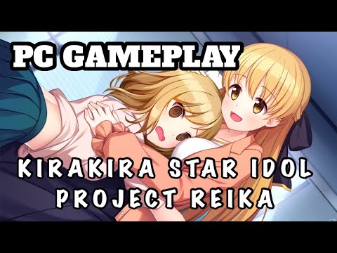 Kirakira stars idol project Reika | PC Gameplay