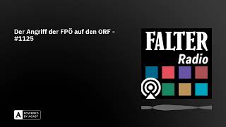 Der Angriff der FPÖ auf den ORF - #1125