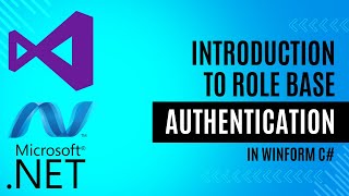 01 - Introduction to Role Base Authentication in Winform C# Applications Visual Studio 2022