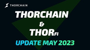 THORChain & THORFi May 2023 Update