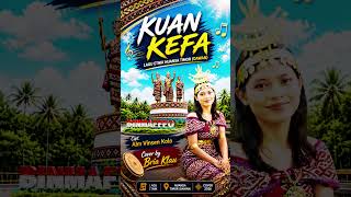 KUAN KEFA || Lagu Etnik Timor (Dawan) || Cipt: Alm. Vinsen Kolo || Cover: Bria Klau || Terbaru 2026