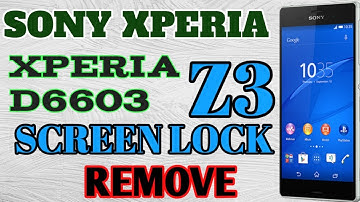 How to Hard Reset Sony Xperia Z3 D6603 Unlock Password  Screen Lock Remove
