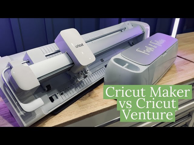 Cricut Maker vs Cricut Venture: Which One is Right for You? 