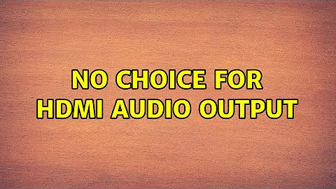 Ubuntu: No choice for HDMI audio output