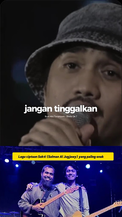Buat Aku Tersenyum Sheila On 7 Cipt. Sakti #sheilaon7 #saktisheilaon7