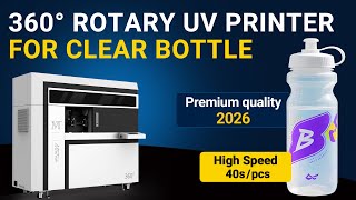Perfect Full-Wrap Printing on Clear Bottles with 360 Rotary UV Technology