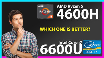 AMD Ryzen 5 4600H vs INTEL Core i7 6600U Technical Comparison
