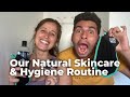 Our Natural Skincare and Hygiene Routine