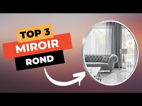 Découvrir les avantages d’un miroir rond pour votre décoration intérieure