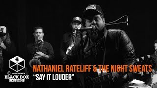 Nathaniel Rateliff & The Night Sweats - "Say It Louder" | Indie88 Black Box Sessions chords