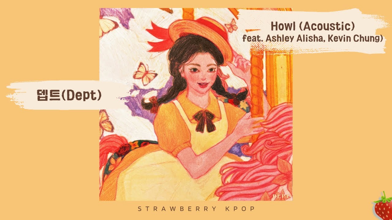뎁트(Dept) – Howl (Acoustic) (Feat. Ashley Alisha, Kevin Chung)(2025.5.21.)