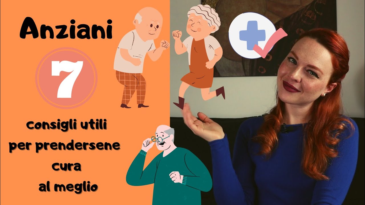 ANZIANI: 7 consigli per prendersene cura al meglio!