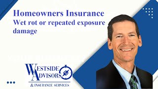 Home Insurance and Wet rot or repeated exposure damage