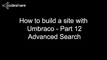 How to build a site with Umbraco - Part 12 - Advanced Search