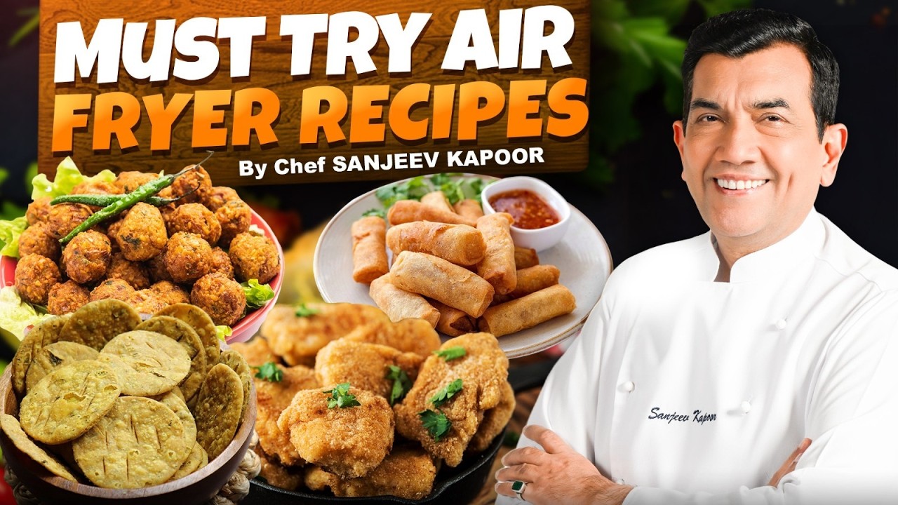 Healthy Yet Crispy? Try These Air Fryer Snack Recipes By Chef @sanjeevkapoorkhazana
