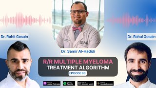 Relapsed/Refractory Multiple Myeloma Treatment Algorithm with Dr. Samer Al’Hadidi