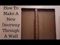 How To Install A New Door Through An Existing Wall