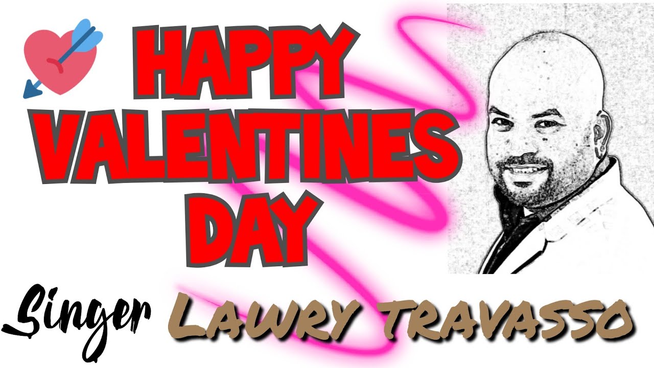 Valentines day Song By Melody King LAWRY TRAVASSO 2020