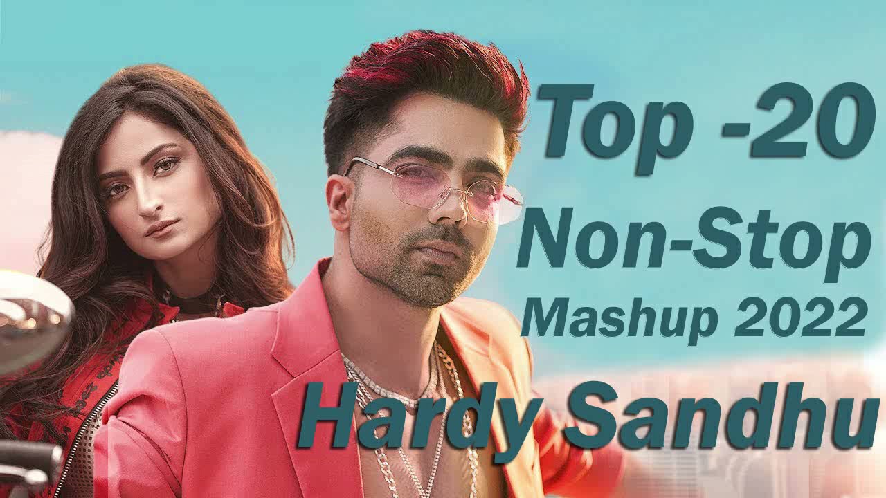 Hardy Sandhu Top 10 Songs | Hardy Sandhu Jukebox | Latest Songs of Hardy Sandhu | Jukebox 2022