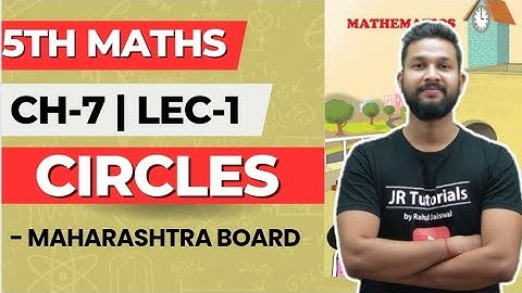 5th Maths | Chapter 7 | Circles | Lecture 1 | Maharashtra Board |