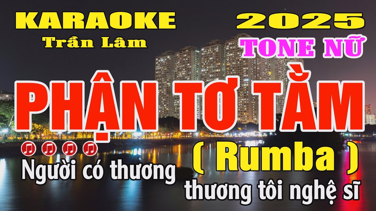 Karaoke Phận Tơ Tằm Tone Nữ ( Bbm ) Trần Lâm