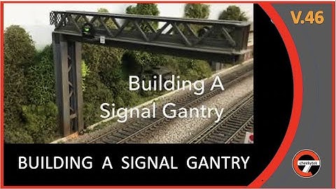 Building a Signal Gantry