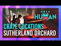 Sutherland Family Orchard | Mystical Crate + Weapon &amp; Armor Crate Location | Once Human