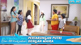 PERTARUNGAN ANTARA PUTRI DAN MAIRA MEREBUTKAN KITAB SUCI - PUTRI DUYUNG DAN 1001 KEAJAIBAN