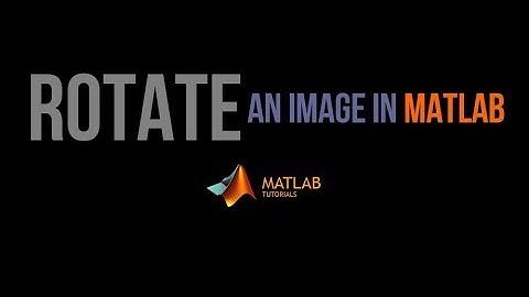 Rotate any image using MATLAB