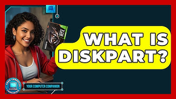 What Is Diskpart? - Your Computer Companion