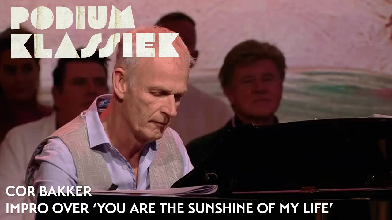 Cor Bakker - Improvisatie over ‘You Are The Sunshine Of My Life’ | Podium Klassiek