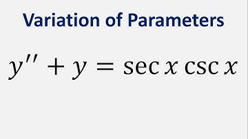 Differential Equation Variation of Parameters: y