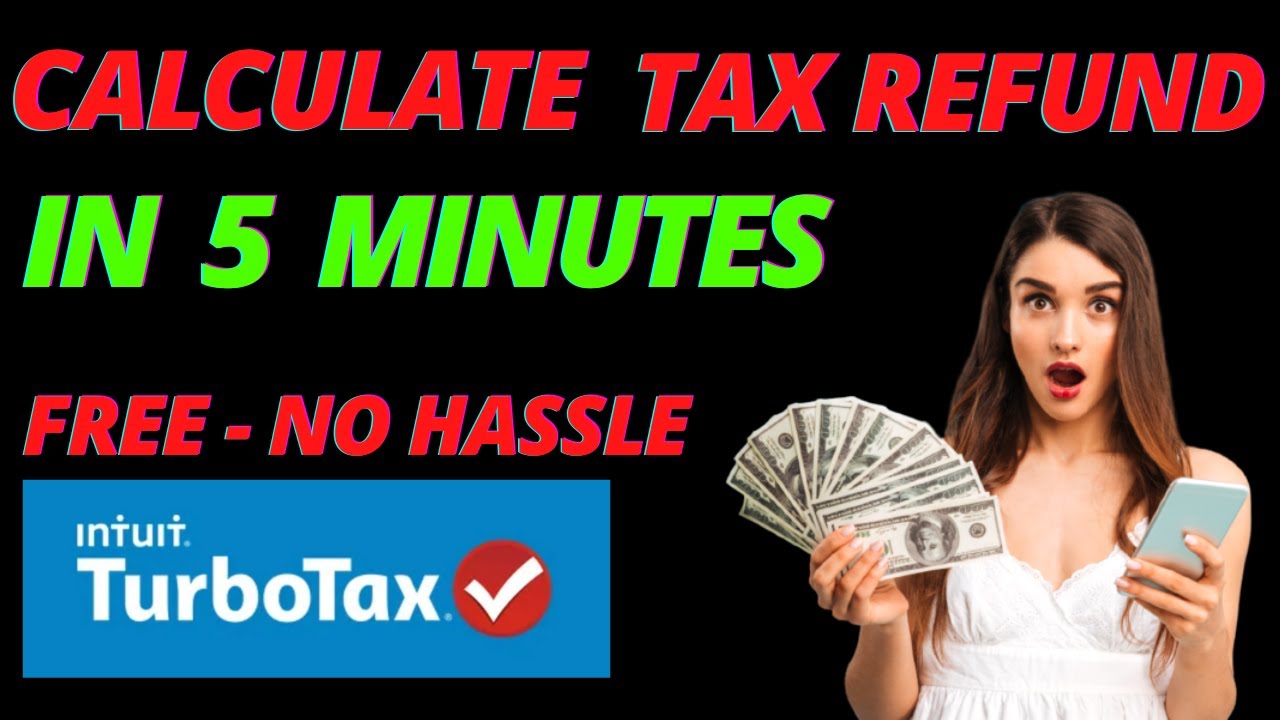 How To Calculate Your Tax Refund FREE In 5 Minutes Calculate Tax 