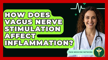How Does Vagus Nerve Stimulation Affect Inflammation? - Pain Medicine Network