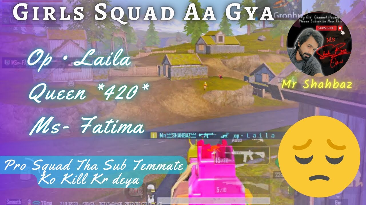 I killed Op Laila or Queen 420 || I killed Girls Squad || Mr Shahbaz