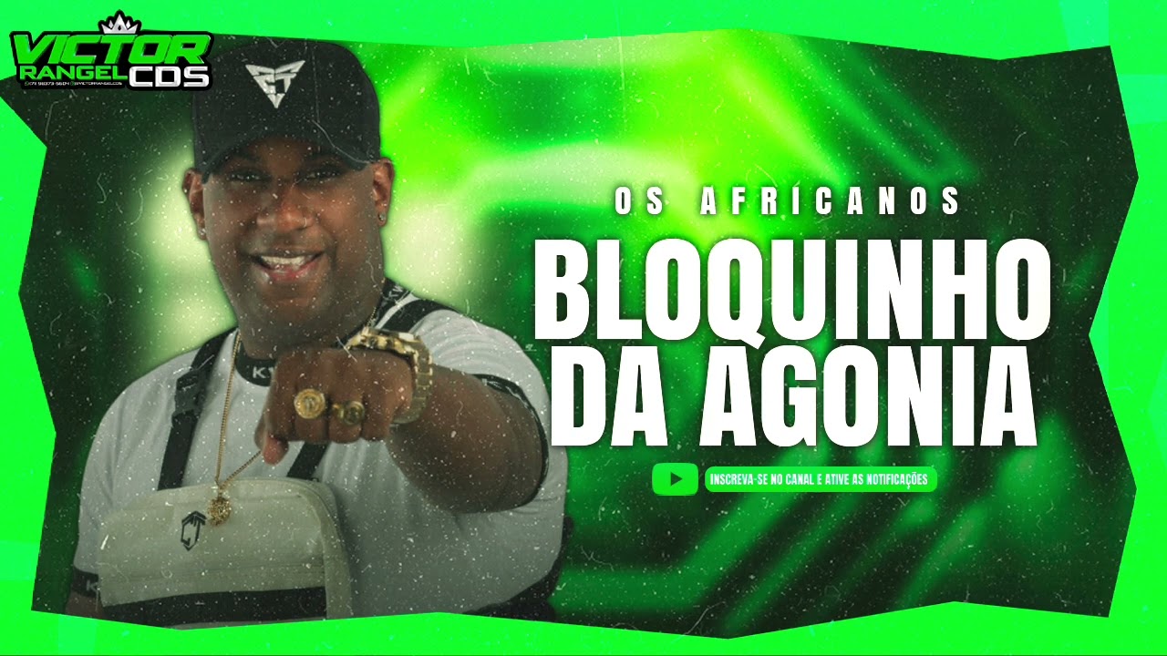 OS AFRICANOS | BLOQUINHO DA AGONIA 1.0 | JULHO 2024