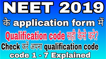 Qualification code in NEET application form correct or not? Check Here. Qualification code Explained