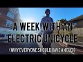 A Week With An Electric Unicycle (Why everyone should have an EUC!)