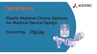 Plastic Material Choice Options for Medical Device Design featuring PolyOne