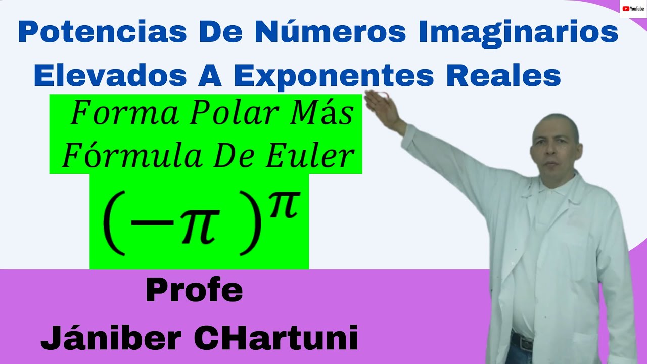 Potencias De Números Imaginarios Elevados A Exponentes Reales  # 25