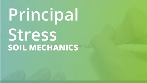 Principal Stress | Soil Mechanics