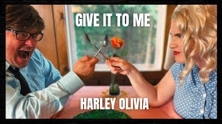 Harley Olivia - Give It To Me (Official Music Video)