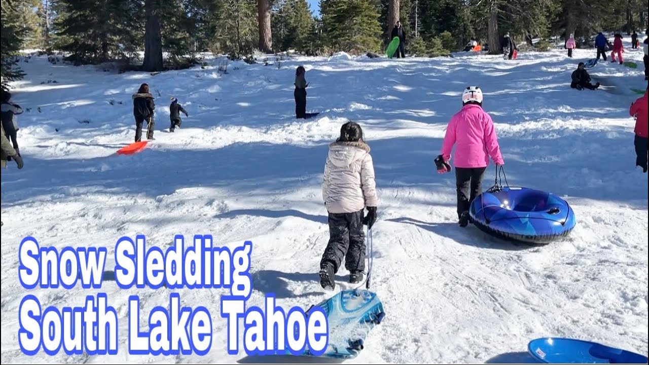 2021 SNOW SLEDDING AT SOUTH LAKE TAHOE YouTube