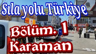 Sila Yolu. Almanya. Türki̇ye. Karaman. Biraz Çarşıyı Gezelim Sonuna Kadar Izle Karaman Tanıtım.