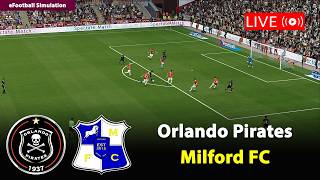 🔴LIVE - Orlando Pirates vs Milford FC | Carling Knockout Cup 26/27 | Video Game Simulation